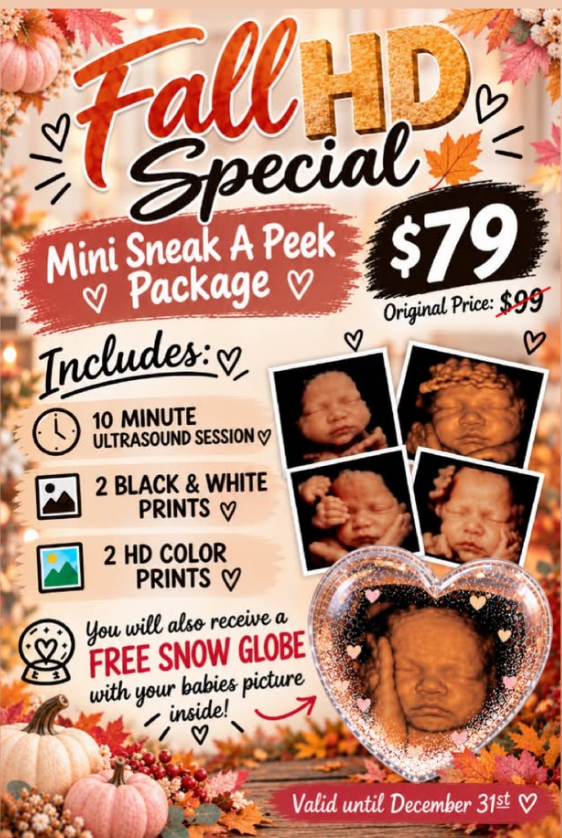 Fall HD Special · $79. Recommended at 27–34 weeks. Available now at Las Vegas and Laughlin. Appointments must be on or before December 31, 2026. Optional digital frame: $75 extra. No rescans with this special.